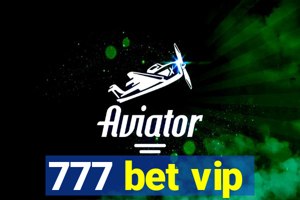 777 bet vip